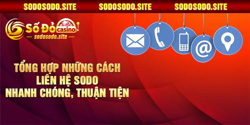 Tổng hợp những cách liên hệ Sodo nhanh chóng, thuận tiện