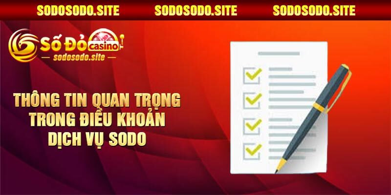 Thông Tin Quan Trọng Trong Điều Khoản Dịch Vụ Sodo